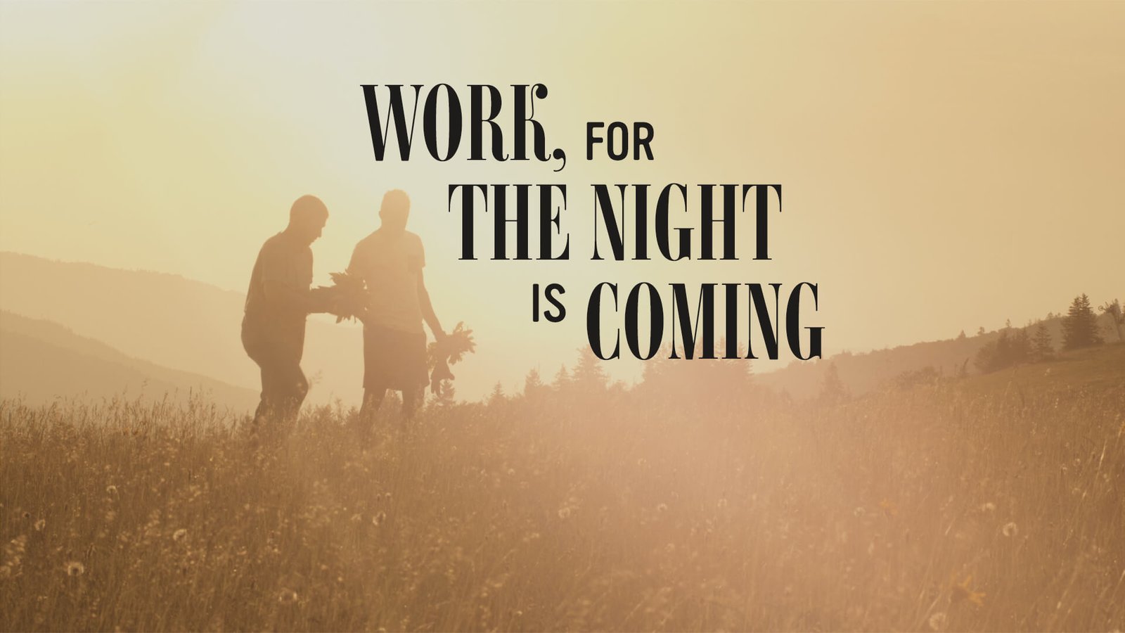 Work For The Night Is Coming Bible Witness TV   Worknightcoming 