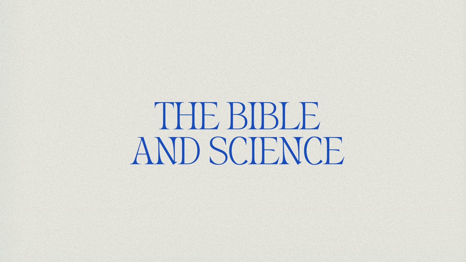 The Bible & Science