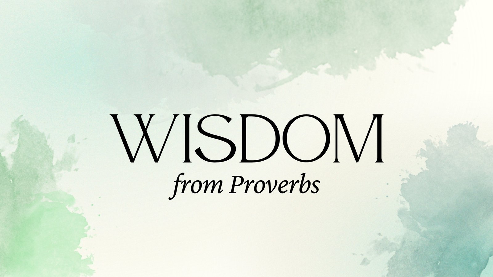 Wisdom From Proverbs