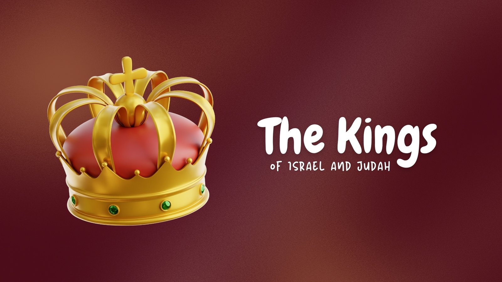 The Kings of Israel & Judah